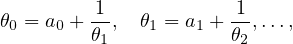          1-           -1
θ0 = a0 + θ1, θ1 = a1 + θ2,..., 