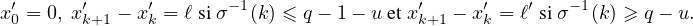 xʹ0=0,xʹk+1- xʹk = ℓsiσ-1(k) ≤ q- 1 - u etxʹk+1 - xʹk = ℓʹ siσ- 1(k) ≥ q- u. 